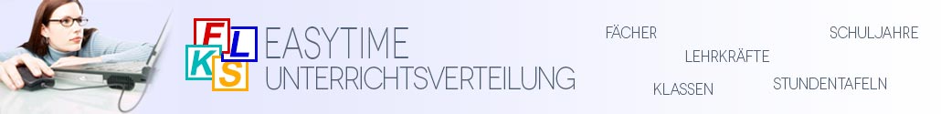 EasyTime Unterrichtsverteilung: Lehrkräfte und Klassen. Schuljahre, Fächer und Stundentafeln. ,  